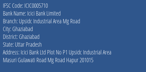 Icici Bank Limited Upsidc Industrial Area Mg Road Branch, Branch Code 005710 & IFSC Code Icic0005710