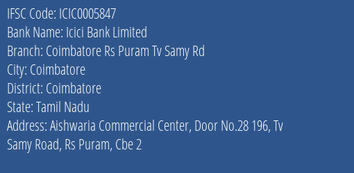 Icici Bank Coimbatore Rs Puram Tv Samy Rd Branch Coimbatore IFSC Code ICIC0005847