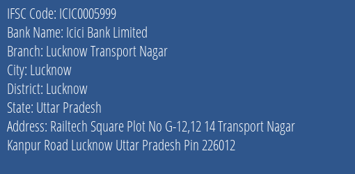Icici Bank Lucknow Transport Nagar Branch Lucknow IFSC Code ICIC0005999