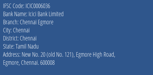 Icici Bank Chennai Egmore Branch Chennai IFSC Code ICIC0006036