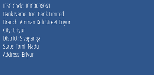 Icici Bank Amman Koli Street Eriyur Branch Sivaganga IFSC Code ICIC0006061