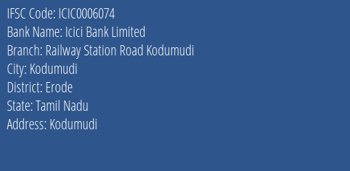 Icici Bank Railway Station Road Kodumudi Branch Erode IFSC Code ICIC0006074