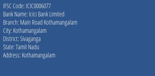 Icici Bank Main Road Kothamangalam Branch Sivaganga IFSC Code ICIC0006077