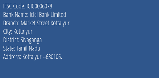 Icici Bank Market Street Kottaiyur Branch Sivaganga IFSC Code ICIC0006078