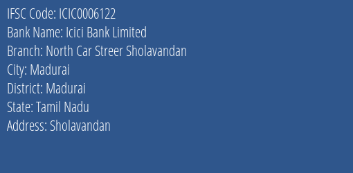 Icici Bank North Car Streer Sholavandan Branch Madurai IFSC Code ICIC0006122