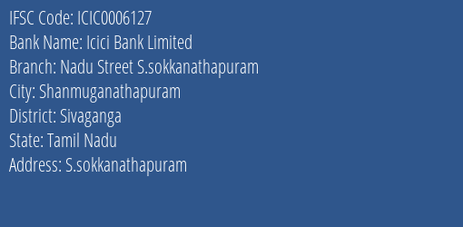 Icici Bank Nadu Street S.sokkanathapuram Branch Sivaganga IFSC Code ICIC0006127