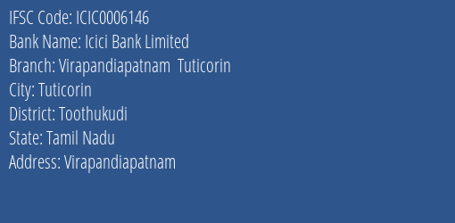 Icici Bank Virapandiapatnam Tuticorin Branch Toothukudi IFSC Code ICIC0006146