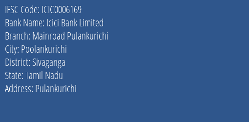 Icici Bank Mainroad Pulankurichi Branch Sivaganga IFSC Code ICIC0006169