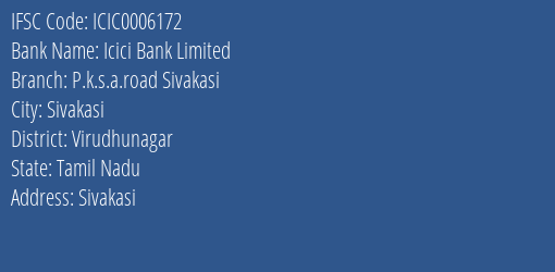 Icici Bank P.k.s.a.road Sivakasi Branch Virudhunagar IFSC Code ICIC0006172
