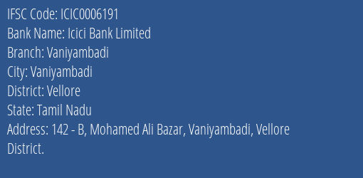 Icici Bank Vaniyambadi Branch Vellore IFSC Code ICIC0006191