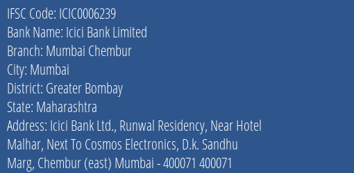 Icici Bank Mumbai Chembur Branch Greater Bombay IFSC Code ICIC0006239