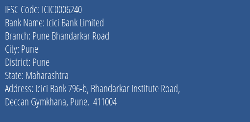 Icici Bank Pune Bhandarkar Road Branch Pune IFSC Code ICIC0006240