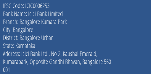 Icici Bank Bangalore Kumara Park Branch Bangalore Urban IFSC Code ICIC0006253