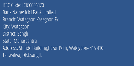 Icici Bank Wategaon Kasegaon Ex. Branch Sangli IFSC Code ICIC0006370