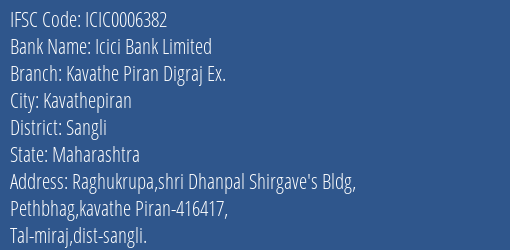 Icici Bank Kavathe Piran Digraj Ex. Branch Sangli IFSC Code ICIC0006382