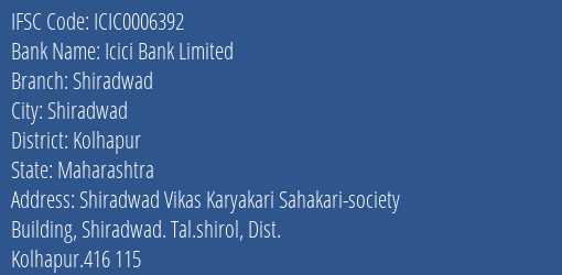 Icici Bank Shiradwad Branch Kolhapur IFSC Code ICIC0006392