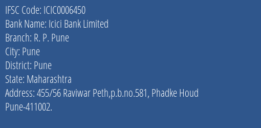 Icici Bank R. P. Pune Branch Pune IFSC Code ICIC0006450