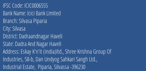 Icici Bank Silvasa Piparia Branch Dadraandnagar Haveli IFSC Code ICIC0006555