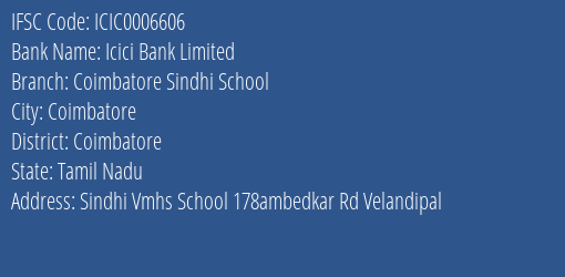 Icici Bank Coimbatore Sindhi School Branch Coimbatore IFSC Code ICIC0006606