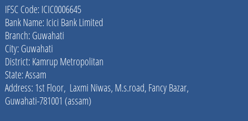 Icici Bank Guwahati Branch Kamrup Metropolitan IFSC Code ICIC0006645