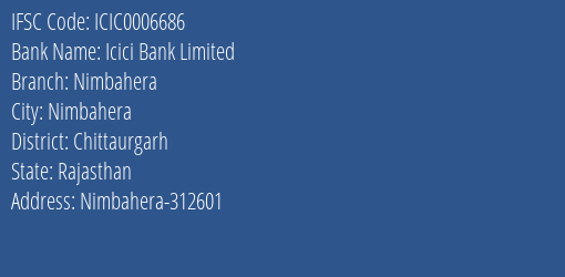 Icici Bank Nimbahera Branch Chittaurgarh IFSC Code ICIC0006686