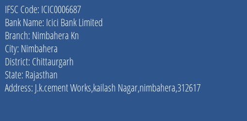 Icici Bank Nimbahera Kn Branch Chittaurgarh IFSC Code ICIC0006687
