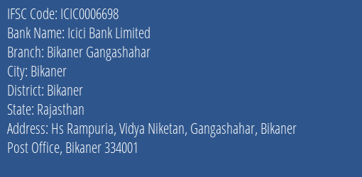 Icici Bank Bikaner Gangashahar Branch Bikaner IFSC Code ICIC0006698