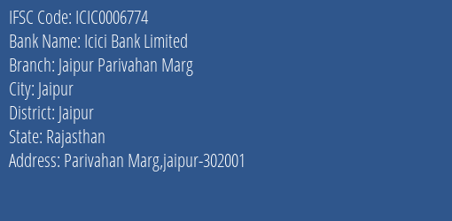 Icici Bank Jaipur Parivahan Marg Branch Jaipur IFSC Code ICIC0006774