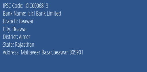 Icici Bank Beawar Branch Ajmer IFSC Code ICIC0006813