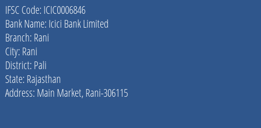 Icici Bank Rani Branch Pali IFSC Code ICIC0006846