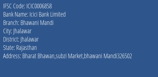 Icici Bank Bhawani Mandi Branch Jhalawar IFSC Code ICIC0006858