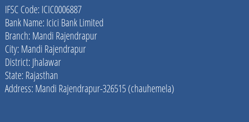 Icici Bank Mandi Rajendrapur Branch Jhalawar IFSC Code ICIC0006887