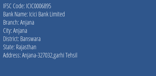 Icici Bank Anjana Branch Banswara IFSC Code ICIC0006895
