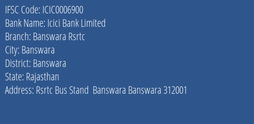 Icici Bank Banswara Rsrtc Branch Banswara IFSC Code ICIC0006900