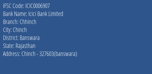 Icici Bank Chhinch Branch Banswara IFSC Code ICIC0006907