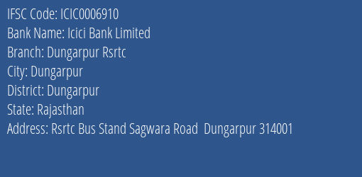 Icici Bank Dungarpur Rsrtc Branch Dungarpur IFSC Code ICIC0006910