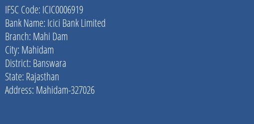 Icici Bank Mahi Dam Branch Banswara IFSC Code ICIC0006919