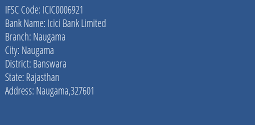 Icici Bank Naugama Branch Banswara IFSC Code ICIC0006921
