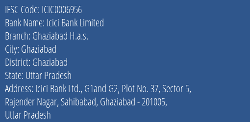 Icici Bank Limited Ghaziabad H.a.s. Branch, Branch Code 006956 & IFSC Code Icic0006956