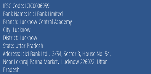 Icici Bank Lucknow Central Academy Branch Lucknow IFSC Code ICIC0006959