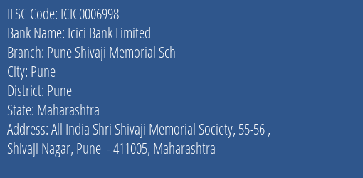 Icici Bank Pune Shivaji Memorial Sch Branch Pune IFSC Code ICIC0006998