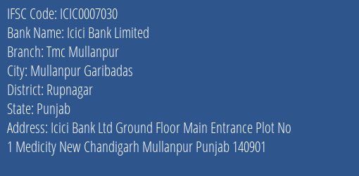 Icici Bank Tmc Mullanpur Branch Rupnagar IFSC Code ICIC0007030