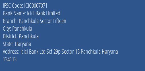 Icici Bank Panchkula Sector Fifteen Branch Panchkula IFSC Code ICIC0007071