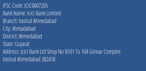 Icici Bank Vastral Ahmedabad Branch Ahmedabad IFSC Code ICIC0007205