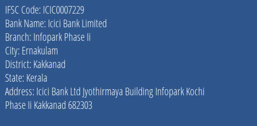 Icici Bank Limited Infopark Phase Ii Branch, Branch Code 007229 & IFSC Code ICIC0007229