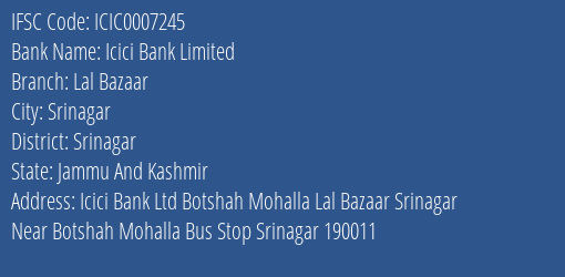 Icici Bank Lal Bazaar Branch Srinagar IFSC Code ICIC0007245