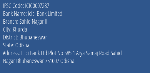 Icici Bank Sahid Nagar Ii Branch Bhubaneswar IFSC Code ICIC0007287