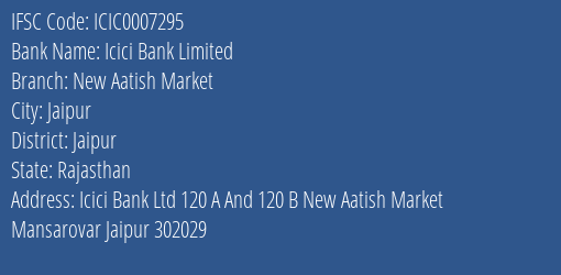 Icici Bank New Aatish Market Branch Jaipur IFSC Code ICIC0007295