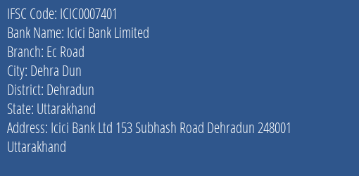 Icici Bank Ec Road Branch Dehradun IFSC Code ICIC0007401