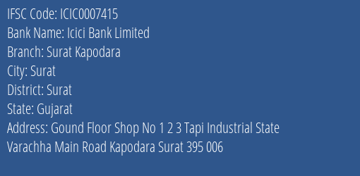 Icici Bank Surat Kapodara Branch Surat IFSC Code ICIC0007415